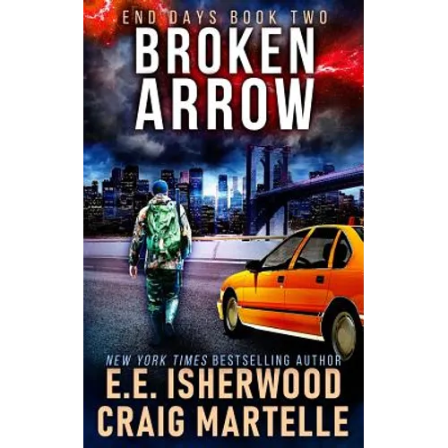 Broken Arrow: A Post-Apocalyptic Adventure - Paperback