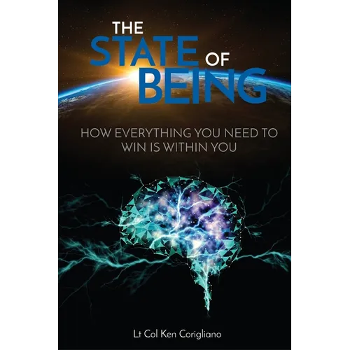 State of Being: How Everything You Need to Win is Within You - Paperback