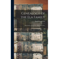 Genealogy of the Ela Family: Descendants of Israel Ela of Haverhill, Mass. - Hardcover