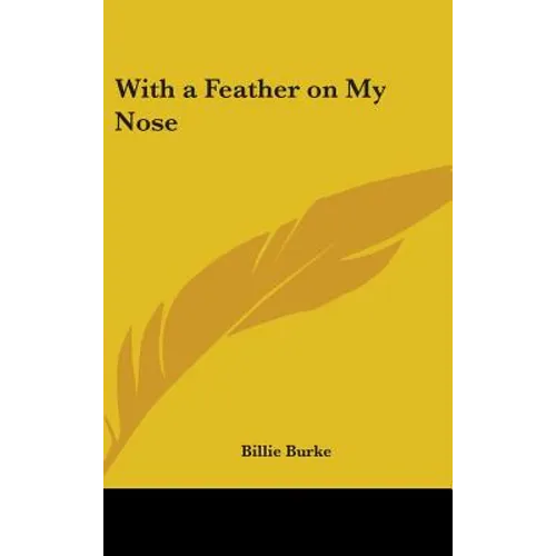 With a Feather on My Nose - Hardcover