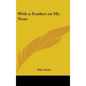 With a Feather on My Nose - Hardcover