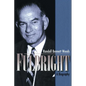 Fulbright: A Biography - Paperback