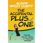 The Accidental Plus One: Travel Tales from a Trailing Spouse - Paperback