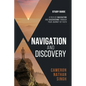 Navigation and Discovery Study Guide: A Path Of Navigating and Discovering Through Your Journey of Faith - Paperback