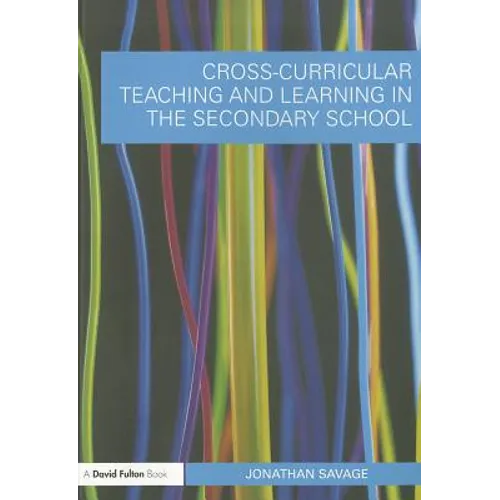 Cross-Curricular Teaching and Learning in the Secondary School - Paperback