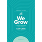 We Grow Companion Journal: A Journey of Drawing Closer to God - March - Paperback