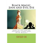 Black Magic, Jinn and Evil Eye: How to get rid of external Jinns sent with black magic? - Paperback