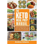 The Keto Meal Prep Manual: Quick & Easy Meal Prep Recipes That Are Ketogenic, Low Carb, High Fat for Rapid Weight Loss. Make Ahead Lunch, Breakfa - Paperback