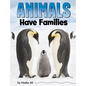 Animals Have Families - Hardcover