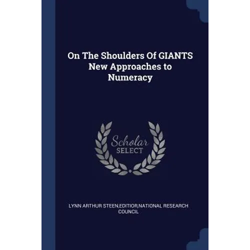 On The Shoulders Of GIANTS New Approaches to Numeracy - Paperback
