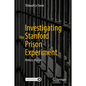 Investigating the Stanford Prison Experiment: History of a Lie - Hardcover