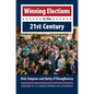 Winning Elections in the 21st Century - Paperback