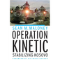 Operation Kinetic: Stabilizing Kosovo - Hardcover