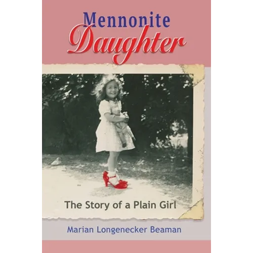 Mennonite Daughter: The Story of a Plain Girl - Paperback