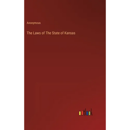 The Laws of The State of Kansas - Hardcover