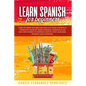 Learn Spanish for Beginners: How to Grow Vocabulary Skills in Your Car with a Complete Guide of Short Phrases: Learning in an Easy Way Stories to I - Paperback