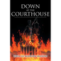 Down at the Courthouse - Paperback