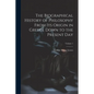 The Biographical History of Philosophy From its Origin in Greece Down to the Present day; Volume 1 - Paperback