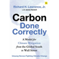 Carbon Done Correctly: A Model for Climate Mitigation from the Global South to Wall Street - Hardcover