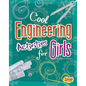 Cool Engineering Activities for Girls - Paperback