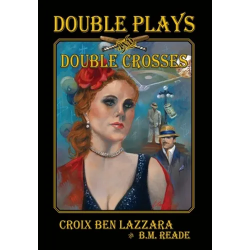Double Plays and Double Crosses - Hardcover