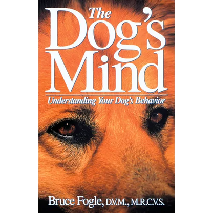 The Dog's Mind: Understanding Your Dog's Behavior - Paperback