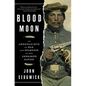Blood Moon: An American Epic of War and Splendor in the Cherokee Nation - Paperback