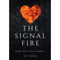 The Signal Fire - Hardcover