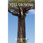 Still Growing - Paperback