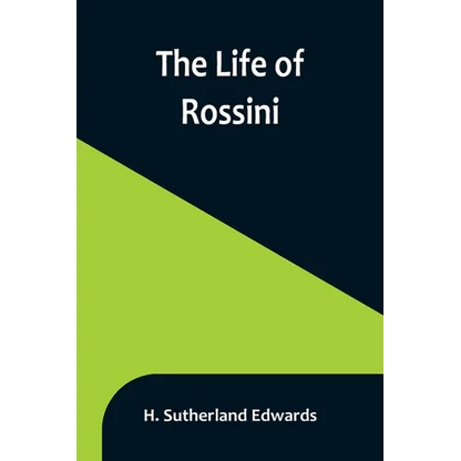 The Life of Rossini - Paperback