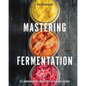 Mastering Fermentation: 75+ Homemade Recipes for Sustainable Living - Hardcover