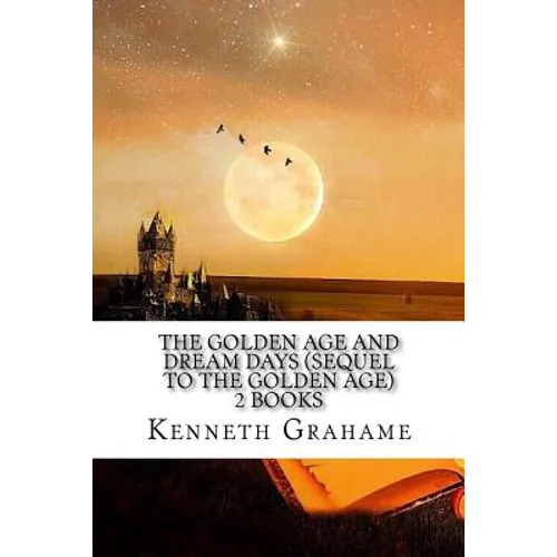 The Golden Age And Dream days (Sequel to the Golden Age) 2 Books - Paperback