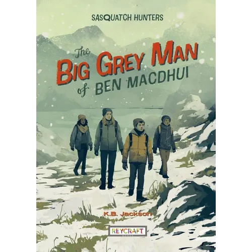 The Big Grey Man of Ben Macdhui (Sasquatch Hunters Book 3) - Hardcover