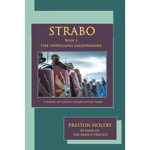 Strabo: The Unwilling Legionnaire - Paperback