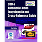 OBD-2 Automotive Code Encyclopedia and Cross-Reference Guide: Includes Volume/Voltage/Current/Pressure Reference and OBD-2 Codes - Paperback