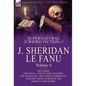 The Collected Supernatural and Weird Fiction of J. Sheridan Le Fanu: Volume 4-Including One Novel, 'The Wyvern Mystery, ' One Novelette, 'Mr. Justice - Hardcover