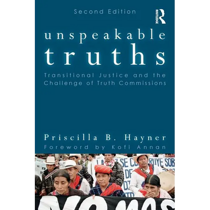 Unspeakable Truths: Transitional Justice and the Challenge of Truth Commissions - Paperback