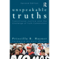Unspeakable Truths: Transitional Justice and the Challenge of Truth Commissions - Paperback