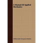 A Manual Of Applied Mechanics - Paperback