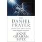 The Daniel Prayer: Prayer That Moves Heaven and Changes Nations - Paperback