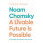 A Livable Future Is Possible: Confronting the Threats to Our Survival - Hardcover