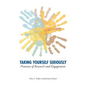 Taking Yourself Seriously: Processes of Research and Engagement - Hardcover