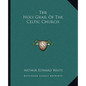 The Holy Grail Of The Celtic Church - Paperback