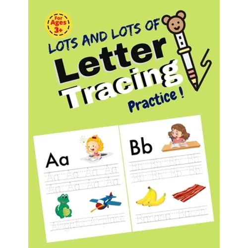 Lots and Lots of Letter Tracing Practice!: Essential writing practice for preschool and kindergarten. First Learn to Write workbook. Practice line tra - Paperback