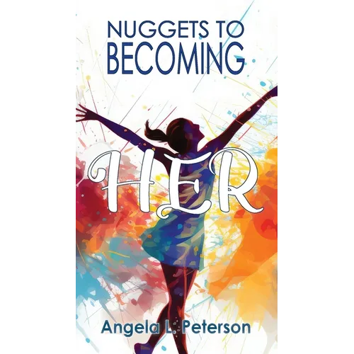 Nuggets To Becoming Her - Paperback