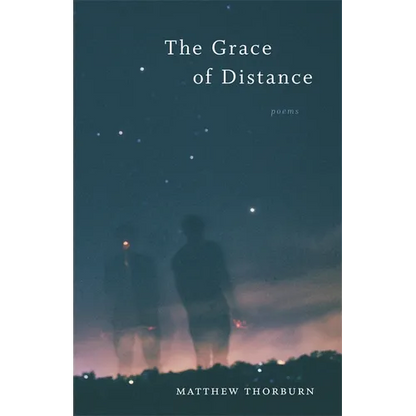 The Grace of Distance: Poems - Paperback