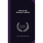 Science and Christian Tradition - Hardcover