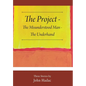 The Project - The Misunderstood Man - The Underhand: Three Stories by John Hadac - Hardcover