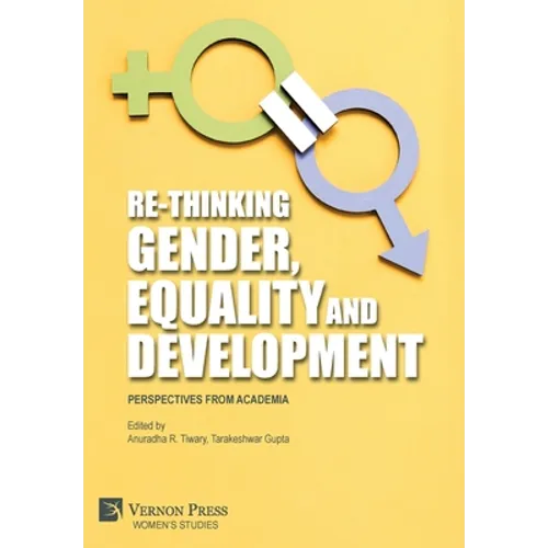 Re-Thinking Gender, Equality and Development: Perspectives from Academia - Hardcover