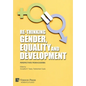 Re-Thinking Gender, Equality and Development: Perspectives from Academia - Hardcover